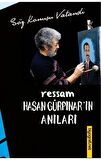 Ressam Hasan Gürpınar’ın Anıları