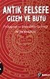 Antik Felsefe Gizem ve Büyü / Peter Kingsley