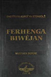 Ferhenga Biwejan (Ciltli) / Mustafa Borak