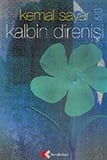 Kalbin Direnişi / Dr. Kemal Sayar