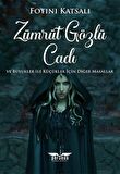 Zümrüt Gözlü Cadı & ve Büyükler ile Küçükler İçin Diğer Masallar / Fotini Katsali