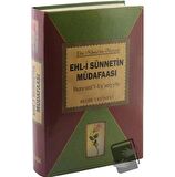 Ehl i Sünnetin Müdafaası (Ciltli) / Bedir Yayınları / Ebu Hamid Bin Merzuk