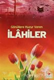 Gönüllere Huzur Veren İlahiler (İlahi-002)