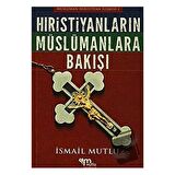 Hristiyanların Müslümanlara Bakışı