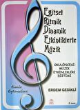 Eğitsel Ritmik Dinamik Etkinliklerle Müzik / Erdem Gedikli