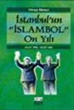 İstanbul’un "İslambol" On Yılı