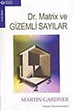Dr. Matrix ve Gizemli Sayılar / Martin Gardner