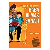 Ahmet Mithat Efendi ve Baba Olmak Sanatı