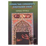Osmanlı’dan Cumhuriyet’e Burjuvazinin Evrimi