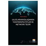 Uluslararasılaşmada Yeni Perspektifler ve Network Teori