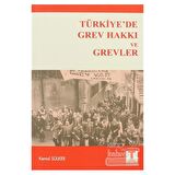 Türkiye'de Grev Hakkı ve Grevler