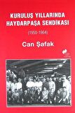 Kuruluş Yıllarında Haydarpaşa Sendikası
