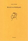 Biricik ve Mülkiyeti / Max Stirner