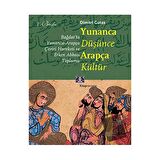 Yunanca Düşünce Arapça Kültür