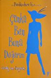 Çünkü Ben Buna Değerim - Dedikoducu Kız
