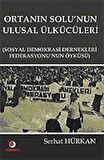 Ortanın Solu’nun Ulusal Ülkücüleri