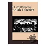 11 Eylül Sonrası Ahlak Felsefesi