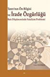 Tanrı'nın Önbilgisi ve İrade Özgürlüğü / Fatih Özgökman