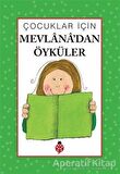 Çocuklar İçin Mevlana’dan Öyküler