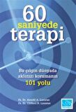 60 Saniyede Terapi Bu Çılgın Dünyada Aklınızı Korumanın 101 Yolu