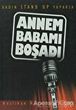 Annem Babamı Boşadı