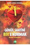 Tekbir Çağına Girerken: Gönül Saatini Bir’e Kurmak