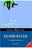 Kemiksizler / Ogün Deli