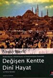 Modernleşme, Sekülerleşme ve Protestanlaşma Sürecinde Değişen Kentte Dini Hayat ve Fetva Soruları