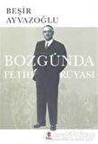 Bozgunda Fetih Rüyası