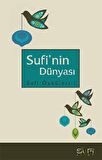 Sufi’nin Dünyası