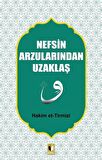 Nefsin Arzularından Uzaklaş