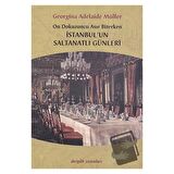 On Dokuzuncu Asır Biterken İstanbul’un Saltanatlı Günleri