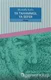 Ya Tahammül Ya Sefer