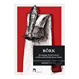 Börk: Bir Başlığın Tarihi Serüveni ve Edirne'deki Börklü Mezar Taşları