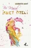 Bir Masal İsmet Özel'i