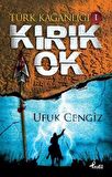 Türk Kağanlığı - 1 : Kırık Ok