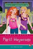 Beacon Caddesi Kızları - Parti Heyecanı