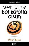 Ver Bi TV Bol Küfürlü Olsun / Ömer Serim
