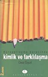 Küreselleşme Sürecinde Kimlik ve Farklılaşma