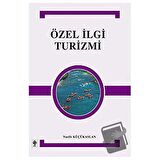 Özel İlgi Turizmi / Ekin Basım Yayın / Nazife Küçükaslan