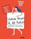 Erkeksiz Hayat Oh Ne Rahat / Sophie Fontanel