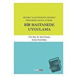 Hizmet Kalitesinin Hizmet Performansına Etkisi: Bir Hastanede Uygulama