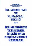 İklimlendirme ve Klimatoloji Tekniği Cilt: 4 - İklimlendirme Tesislerine İlişkin Hava Koşullandırma Hesapları