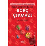 Türkiye'nin Değişmeyen Kaderi - Borç Çıkmazı