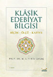 Klasik Edebiyat Bilgisi / Biçim-Ölçü-Kafiye