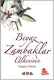Beyaz Zambaklar Ülkesinde