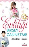 Evliliği Birşey Zannetme