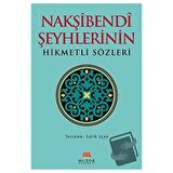 Nakşibendi Şeyhlerinin Hikmetli Sözleri