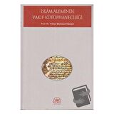 İslam Aleminde Vakıf Kütüphaneciliği