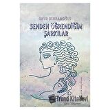 Senden Öğrendiğim Şarkılar / Onur Behramoğlu